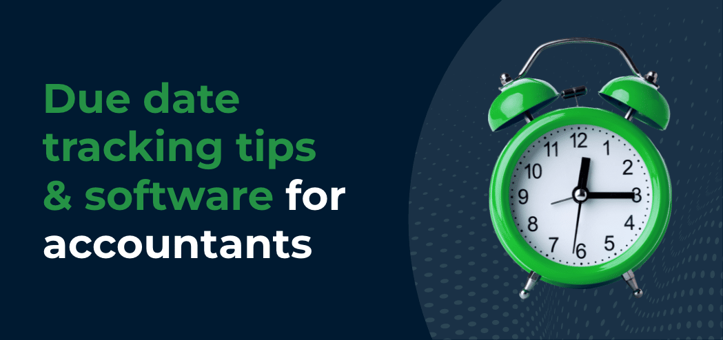 Due date tracking tips and software