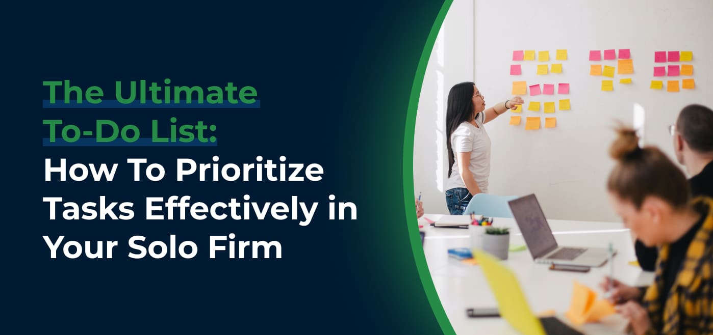 blog cover image for The Ultimate To-Do List: How To Prioritize Tasks Effectively in Your Solo Firm