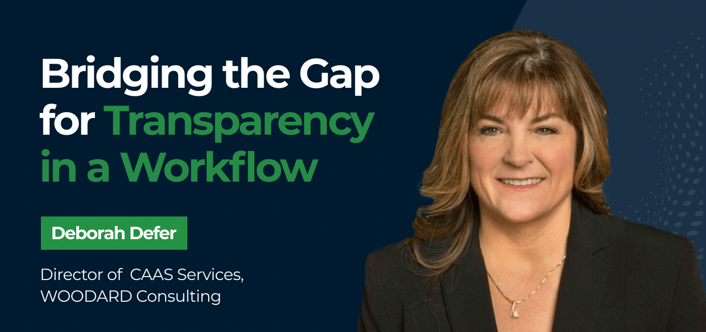blog cover image for Bridging the Gap for Transparency in a Workflow w/Deborah Defer