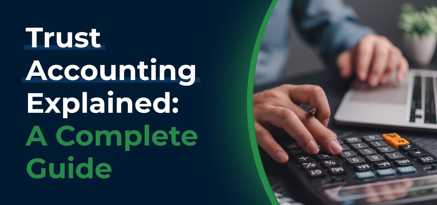 blog cover image for Trust Accounting Explained: A Complete Guide