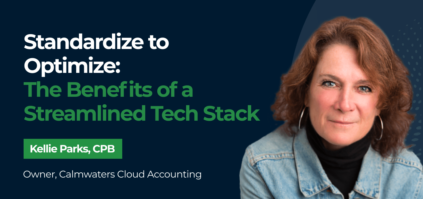 blog cover image for Standardize to Optimize: The Benefits of a Streamlined Tech Stack w/ Kellie Parks, CPB