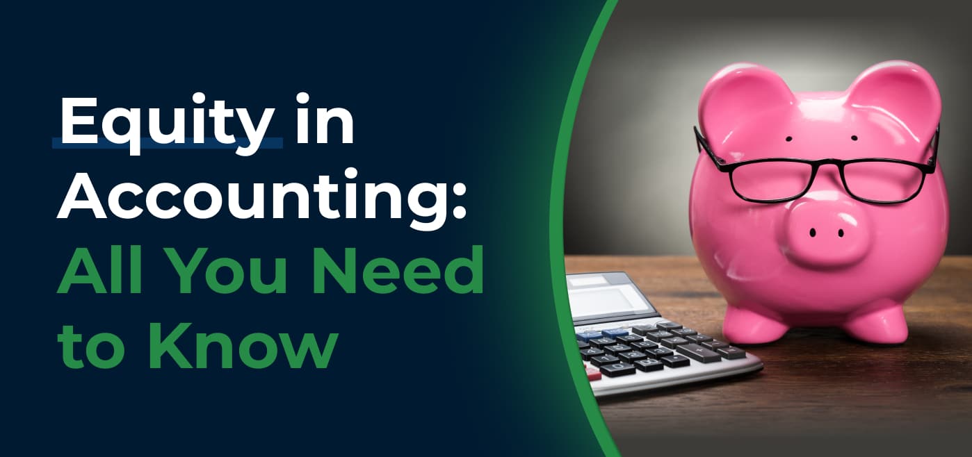 blog cover image for Equity in Accounting: All You Need to Know