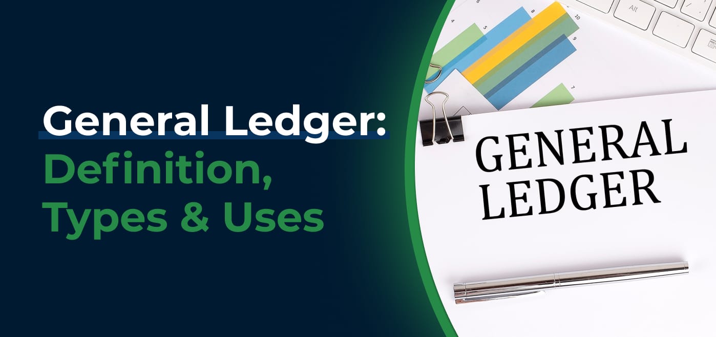 blog cover image for General Ledger Accounting Explained: Purpose, Format, and How It Works (+Free Template)